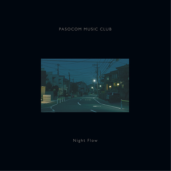パソコン音楽クラブ『Night Flow』 / PSCM002（2019/9/4）